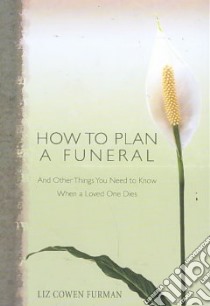 How to Plan a Funeral libro in lingua di Furman Liz Cowen