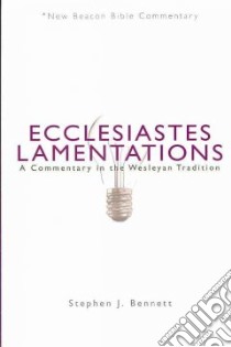 Ecclesiastes/ Lamentations libro in lingua di Bennett Stephen J.