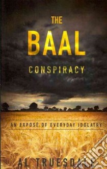 The Baal Conspiracy libro in lingua di Truesdale Al