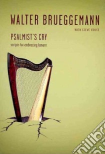 Psalmist's Cry libro in lingua di Brueggemann Walter