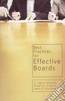 Best Practices for Effective Boards libro in lingua di Fairbanks E. Lebron, Gunter Dwight M. II, Couchenour James R.