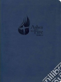 Ashes to Fire Year C libro in lingua di Nielson Merritt J. (EDT), Alexander Keith (ILT)