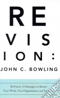Re-Vision libro in lingua di Bowling John C.