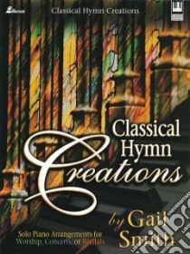 Classical Hymn Creations libro in lingua di Smith Gail (ADP)
