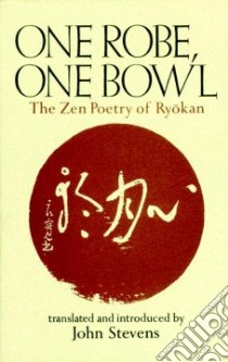 One Robe, One Bowl libro in lingua di Stevens John, Ryokan