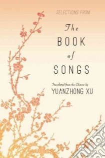 Selections from the Book of Songs libro in lingua di Xu Yuanchong (TRN)