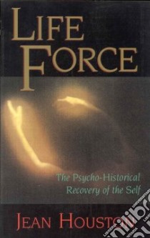 Life Force libro in lingua di Houston Jean