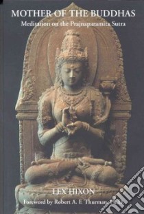 Mother of the Buddhas libro in lingua di Hixon Lex