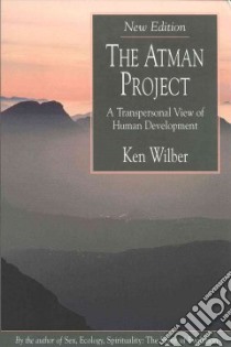 The Atman Project libro in lingua di Wilber Ken