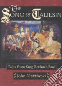 The Song of Taliesin libro in lingua di Matthews John, Littlejohn Stuart (ILT)