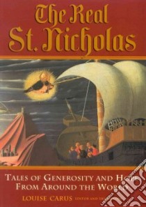 The Real St. Nicholas libro in lingua di Carus Louise (EDT)