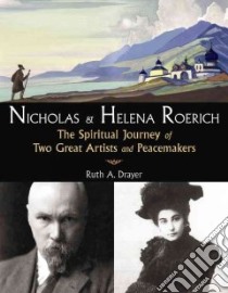 Nicholas And Helena Roerich libro in lingua di Drayer Ruth Abrams
