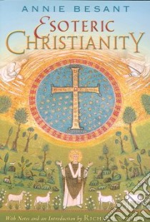 Esoteric Christianity libro in lingua di Besant Annie Wood, Smoley Richard (INT)
