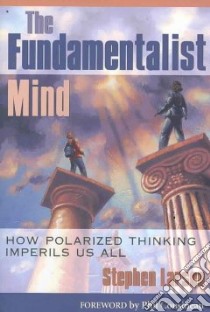 The Fundamentalist Mind libro in lingua di Larsen Stephen