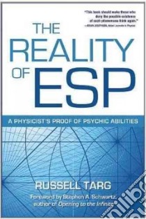 The Reality of Esp libro in lingua di Targ Russell, Schwartz Stephan A. (FRW)