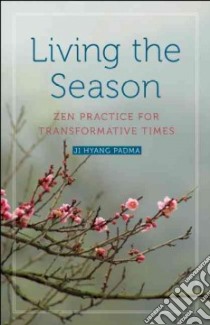 Living the Season libro in lingua di Padma Ji Hyang