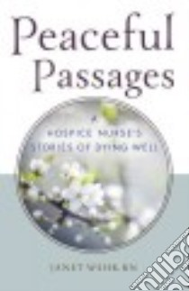Peaceful Passages libro in lingua di Wehr Janet RN