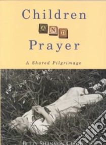 Children and Prayer libro in lingua di Cloyd Betty Shannon
