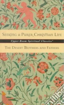 Seeking a Purer Christian Life libro in lingua di Beasley-Topliffe Keith (EDT)