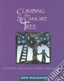Climbing the Sycamore Tree libro in lingua di Hagmann Ann