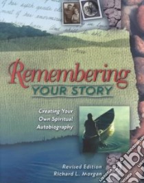 Remembering Your Story libro in lingua di Morgan Richard Lyon