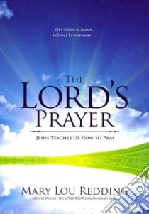 The Lords Prayer libro in lingua di Redding Mary Lou