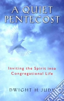 A Quiet Pentecost libro in lingua di Judy Dwight H.