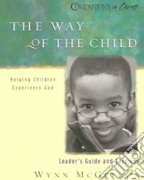 The Way of the Child libro in lingua di Mcgregor Wynn