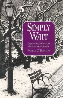 Simply Wait libro in lingua di Hawkins Pamela C.