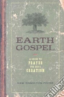 Earth Gospel libro in lingua di Hamilton-Poore Sam, Wageman Jane (ILT)