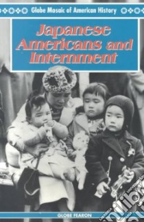 Japanese Americans and Internment libro in lingua di Kitano Harry H. L. (CON)