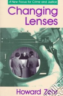 Changing Lenses libro in lingua di Zehr Howard