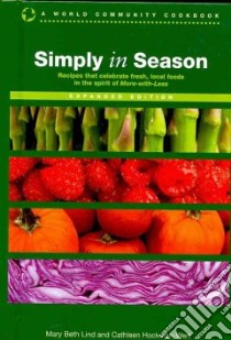 Simply In Season libro in lingua di Lind Mary Beth, Hockman-wert Cathleen