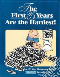 The First 25 Years Are the Hardest! libro in lingua di Wilson Tom