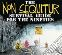 The Non Sequitur Survival Guide for the Nineties libro in lingua di John Wiley & Sons