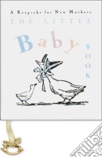 The Little Baby Book/a Keepsake for New Mothers libro in lingua di Eisen Armand