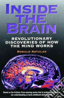 Inside the Brain libro in lingua di Kotulak Ronald