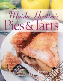 Maida Heatter's Pies & Tarts libro in lingua di Heatter Maida
