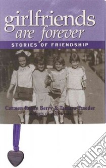 Girlfriends Are Forever libro in lingua di Traeder Tamara, Berry Carmen Renee