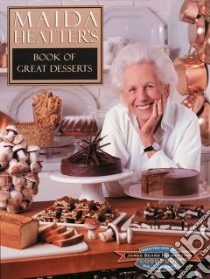 Maida Heatter's Book of Great Desserts libro in lingua di Heatter Maida, Evins Toni (ILT)