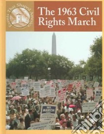 The 1963 Civil Rights March libro in lingua di Crewe Sabrina, Ingram Scott
