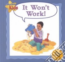 It Won't Work! libro in lingua di Amos Janine, Spenceley Annabel (ILT)