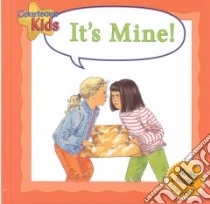 It's Mine! libro in lingua di Spenceley Annabel, Underwood Rachael