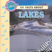 101 Facts about Lakes libro in lingua di Barnes Julia