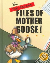 The Top Secret Files of Mother Goose libro in lingua di Gosling Gabby, Banks Timothy (ILT)