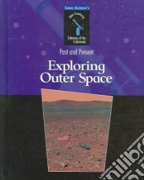 Exploring Outer Space libro in lingua di Asimov Isaac, Hantula Richard