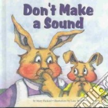 Don't Make a Sound libro in lingua di Packard Mary, Yerkes Lane (ILT)