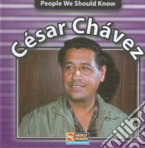 Cesar Chavez libro in lingua di Brown Jonatha A.