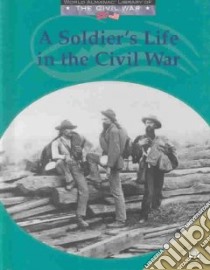A Soldier's Life in the Civil War libro in lingua di Anderson Dale