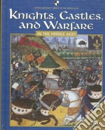 Knights, Castles, And Warfare In The Middle Ages libro in lingua di MacDonald Fiona